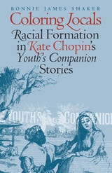 cover of Coloring Locals: Racial Formation in Katie Chopin's "Youth's Companion" Stories
