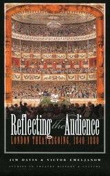 cover of Reflecting the Audience: London Theatregoing, 1840-1880
