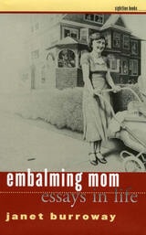 cover of Embalming Mom: Essays in Life