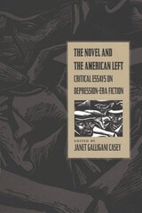 cover of The Novel and the American Left: Critical Essays on Depression-Era Fiction