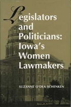 cover of Legislators and Politicians: Iowa's Women Lawmakers