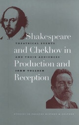 cover of Shakespeare and Chekhov in Production and Reception: Theatrical Events and Their Audiences