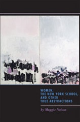 cover of Women, the New York School, and Other True Abstractions