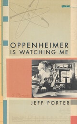 cover of Oppenheimer Is Watching Me: A Memoir
