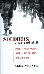 cover of Soldiers Once and Still: Ernest Hemingway, James Salter, and Tim O'Brien