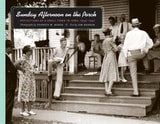 cover of Sunday Afternoon on the Porch: Reflections of a Small Town in Iowa, 1939-1942