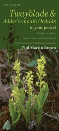 cover of Twayblades and Adder's-mouth Orchids in Your Pocket: A Guide to the Native Liparis, Listera, and Malaxis Species of the Continental United States and Can
