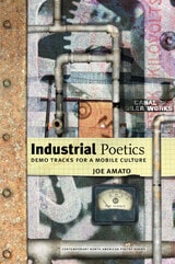 cover of Industrial Poetics: Demo Tracks for a Mobile Culture