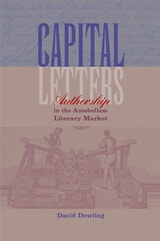 cover of Capital Letters: Authorship in the Antebellum Literary Market
