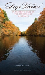cover of Deep Travel: In Thoreau's Wake on the Concord and Merrimack