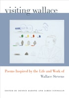 cover of Visiting Wallace: Poems Inspired by the Life and Work of Wallace Stevens