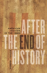 cover of After the End of History: American Fiction in the 1990s