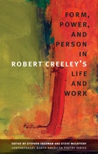 cover of Form, Power, and Person in Robert Creeley’s Life and Work