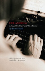 cover of Her America: “A Jury of Her Peers” and Other Stories