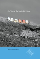 cover of On Tact, & the Made Up World