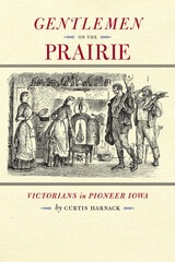 cover of Gentlemen on the Prairie: Victorians in Pioneer Iowa