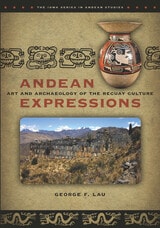 cover of Andean Expressions: Art and Archaeology of the Recuay Culture