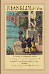 cover of Franklin in His Own Time: A Biographical Chronicle of His Life, Drawn from Recollections, Interviews, and Memoirs by Family, Friends, and Associates