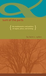 cover of Sum of the Parts: The Mathematics and Politics of Region, Place, and Writing