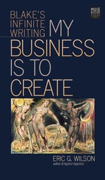 cover of My Business Is to Create: Blake's Infinite Writing