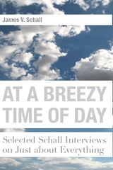 cover of At a Breezy Time of Day: Selected Schall Interviews on Just about Everything