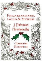 cover of Frankincense, Gold, and Myrrh: A Christmas Chrestomathy