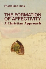 cover of The Formation of Affectivity: A Christian Approach