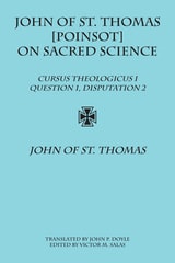 cover of John of St. Thomas [Poinsot] on Sacred Science: Cursus Theologicus I, Question 1, Disputation 2