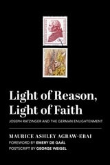 cover of Light of Reason, Light of Faith: Joseph Ratzinger and the German Enlightenment