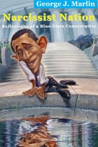 cover of Narcissist Nation: Reflections of a Blue-State Conservative