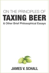 cover of On the Principles of Taxing Beer: and Other Brief Philosophical Essays