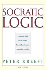 cover of Socratic Logic 3e pbk: A Logic Text Using Socratic Method, Platonic Questions, and Aristotelian Principles