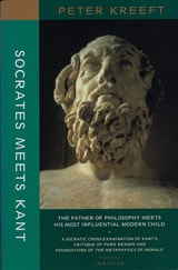 cover of Socrates Meets Kant: The Father of Philosophy Meets His Most Influential Modern Child