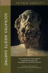 cover of Socrates Meets Sartre: The Father of Philosophy Cross-examines the Founder of Existentialism