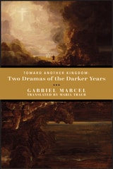 cover of Toward Another Kingdom: Two Dramas of the Darker Years