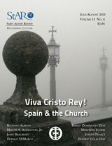 cover of St. Austin Review, Viva Cristo Rey! Spain & the Church, July/August 2013, Vol. 13, No. 4