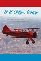 cover of I'll Fly Away: A World War II Pilot's Lifetime of Adventures From Biplanes to Jumbo Jets