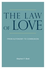 cover of The Law of Love: From Autonomy to Communion