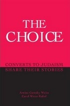 cover of The Choice: Converts to Judaism Share Their Stories