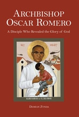 cover of Archbishop Oscar Romero: A Disciple Who Revealed the Glory of God