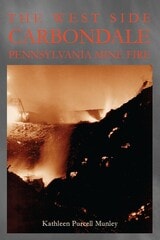 cover of The West Side Carbondale, Pennsylvania Mine Fire