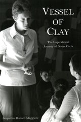 cover of Vessel of Clay: The Inspirational Journey of Sister Carla