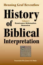 cover of History of Biblical Interpretation, Volume 3: Rennaissance, Reformation, Humanism