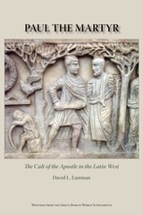 cover of Paul the Martyr: The Cult of the Apostle in the Latin West