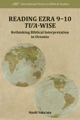 cover of Reading Ezra 9-10 Tu'a-wise: Rethinking Biblical Interpretation in Oceania