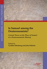 cover of Is Samuel Among the Deuteronomists: Current Views on the Place of Samuel in a Deuteronomistic History