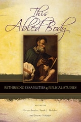 cover of This Abled Body: Rethinking Disabilities in Biblical Studies