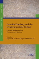 cover of Israelite Prophecy and the Deuteronomistic History: Portrait, Reality, and the Formation of a History