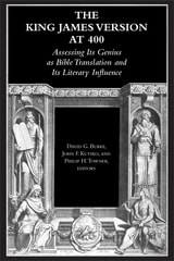 cover of The King James Version at 400: Assessing Its Genius as Bible Translation and Its Literary Influence