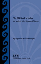 cover of The Old Greek of Isaiah: An Analysis of Its Pluses and Minuses